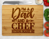 Im the dad & a chef - Nothing scares me chopping board
