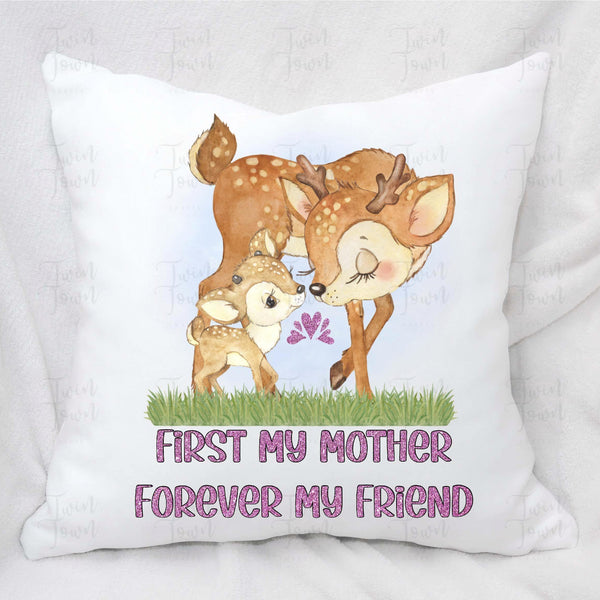 First my mother, forever my friend pillow - Twin Town Crafts
